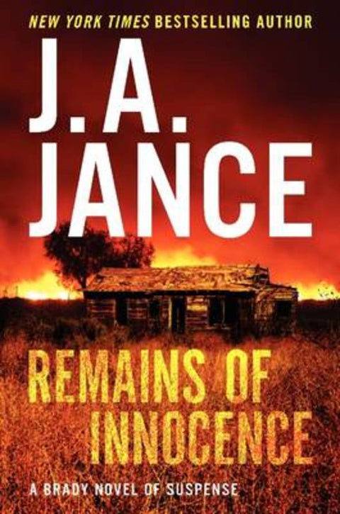 Remains of Innocence: A Brady Novel of Suspense by J. A Jance - 9780062134707