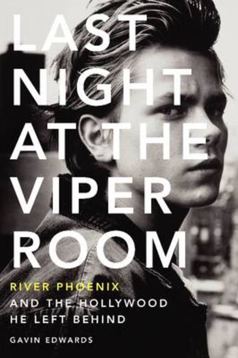 Last Night at the Viper Room by Gavin Edwards - 9780062273178