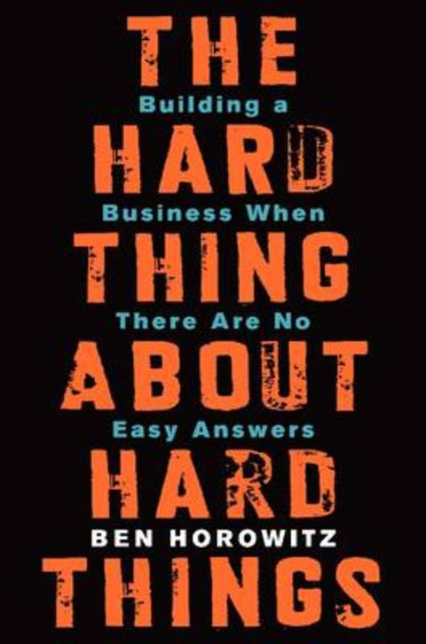 The Hard Thing About Hard Things by Ben Horowitz - 9780062273208