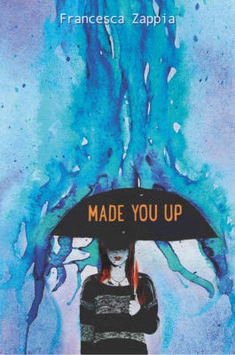 Made You Up by Francesca Zappia - 9780062290113