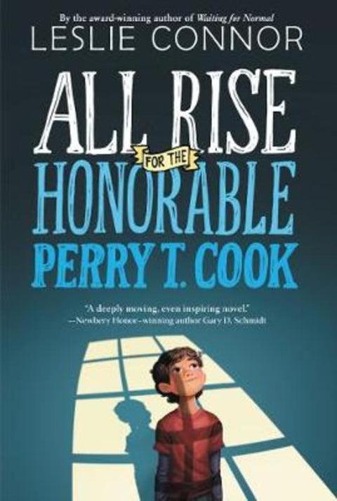All Rise for the Honorable Perry T. Cook by Leslie Connor - 9780062333476