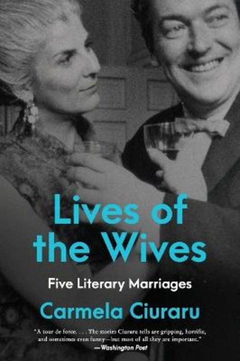Lives of the Wives by Carmela Ciuraru - 9780062356925