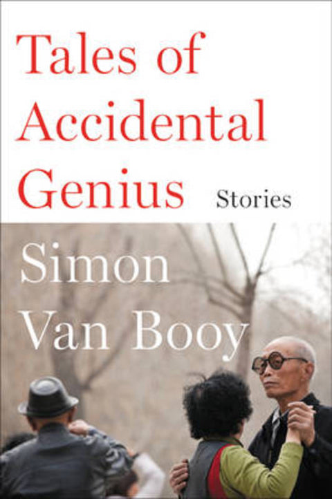 Tales of Accidental Genius by Simon Van Booy - 9780062408976