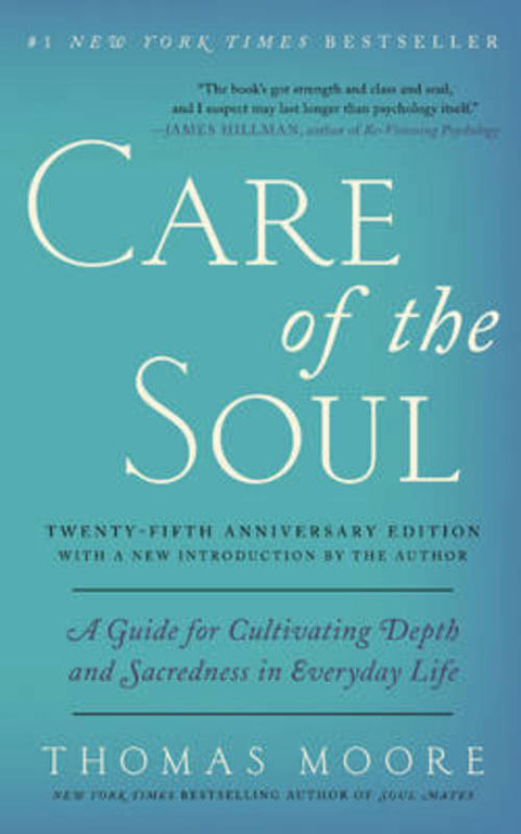 Care of the Soul, Twenty-fifth Anniversary Ed by Thomas Moore - 9780062415677