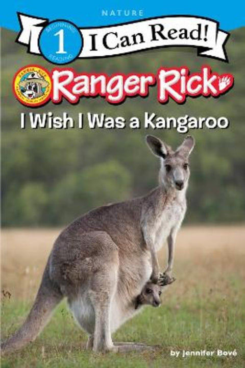 Ranger Rick: I Wish I Was a Kangaroo by Jennifer Bove - 9780062432377