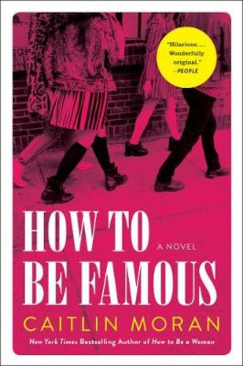 How to Be Famous by Caitlin Moran - 9780062433787
