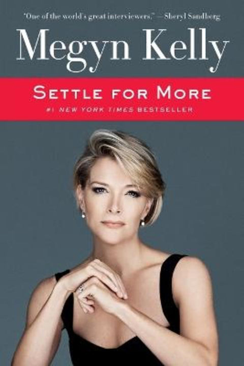 Settle for More by Megyn Kelly - 9780062495143