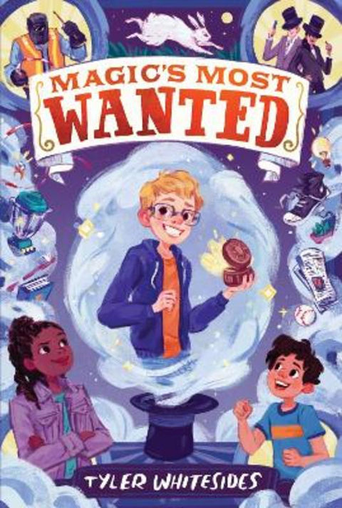 Magic's Most Wanted by Tyler Whitesides - 9780062568380