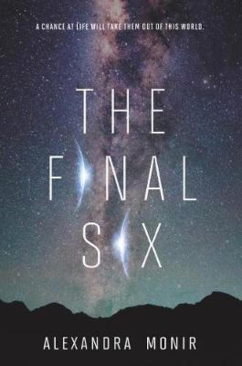 The Final Six by Alexandra Monir - 9780062658944