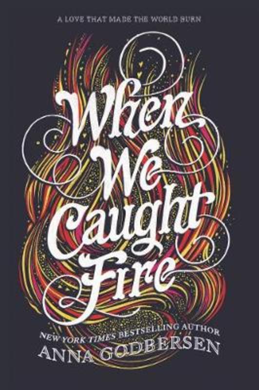 When We Caught Fire by Anna Godbersen - 9780062679833