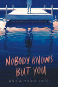Nobody Knows But You by Anica Mrose Rissi - 9780062685322