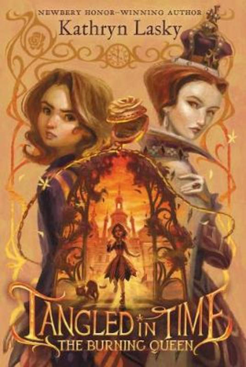 Tangled in Time 2: The Burning Queen by Kathryn Lasky - 9780062693297