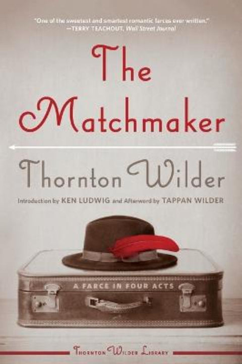 The Matchmaker by Thornton Wilder - 9780062693495