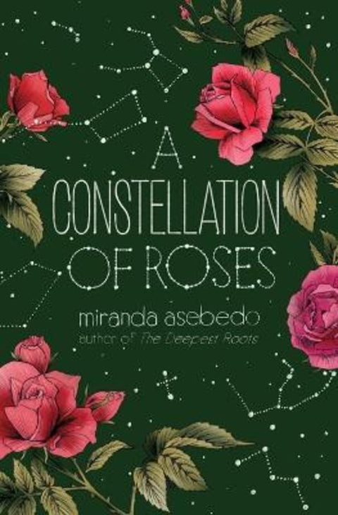 A Constellation of Roses by Miranda Asebedo - 9780062747112