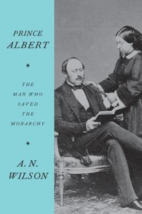 Prince Albert by A N Wilson - 9780062749567