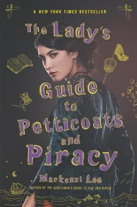 The Lady's Guide to Petticoats and Piracy by Mackenzi Lee - 9780062795335
