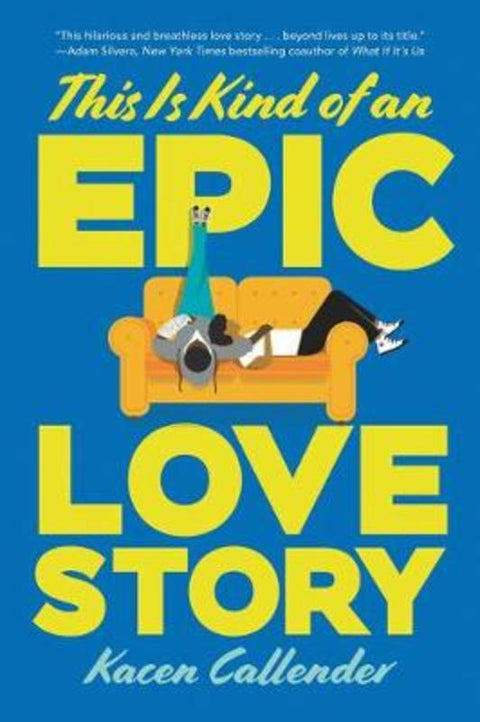 This Is Kind of an Epic Love Story by Kacen Callender - 9780062820228