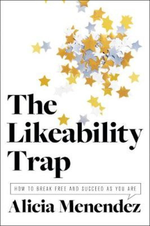 The Likeability Trap by Alicia Menendez - 9780062838766