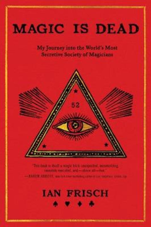 Magic Is Dead by Ian Frisch - 9780062839299