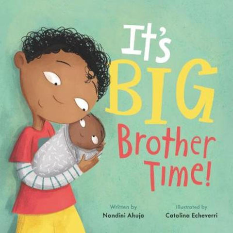 It's Big Brother Time! by Nandini Ahuja - 9780062884374