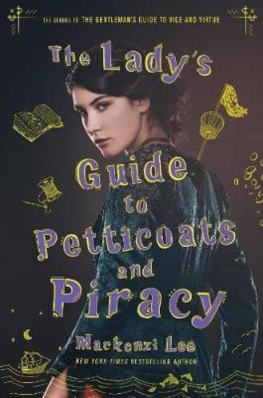 The Lady's Guide to Petticoats and Piracy by Mackenzi Lee - 9780062890122