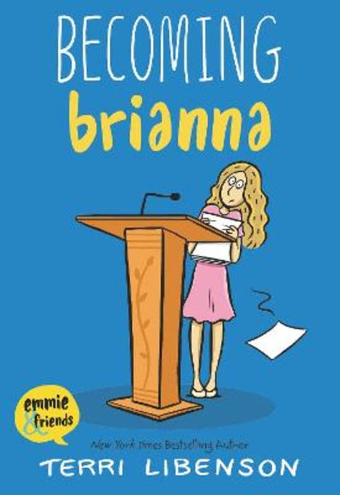 Emmie & Friends: Becoming Brianna by Terri Libenson - 9780062894533