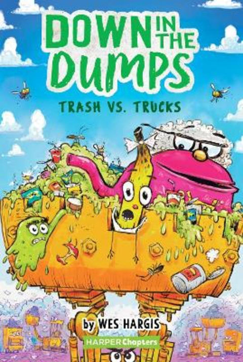 Down in the Dumps #2: Trash vs. Trucks by Wes Hargis - 9780062910165