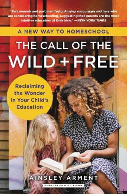 The Call of the Wild and Free by Ainsley Arment - 9780062916525