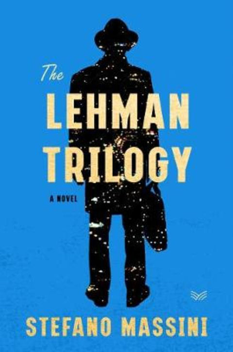 The Lehman Trilogy by Stefano Massini - 9780062940445
