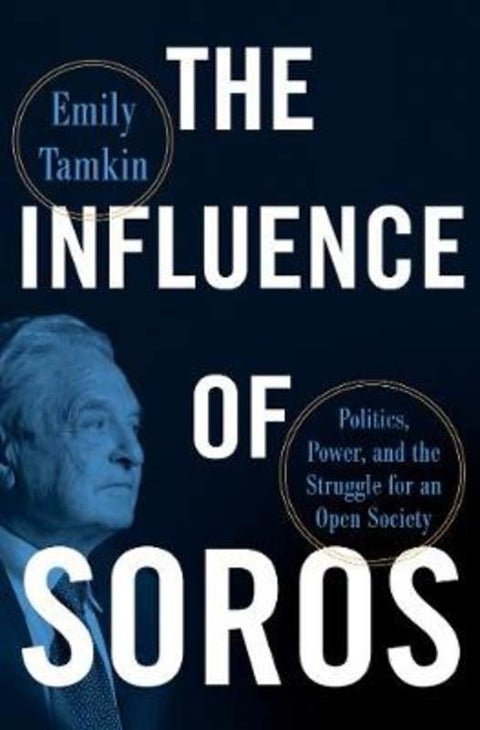 The Influence of Soros by Emily Tamkin - 9780062972637