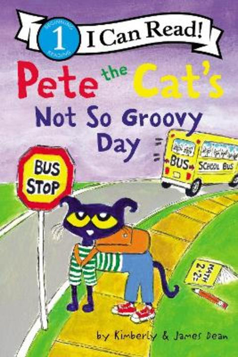 Pete the Cat's Not So Groovy Day by James Dean - 9780062974211
