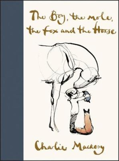 The Boy, the Mole, the Fox and the Horse by Charlie Mackesy - 9780062976581
