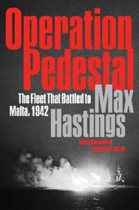 Operation Pedestal by Max Hastings - 9780062980151