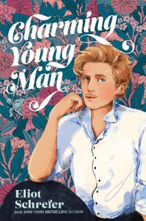 Charming Young Man by Eliot Schrefer - 9780062982407