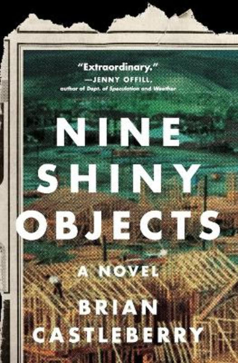 Nine Shiny Objects by Brian Castleberry - 9780062984418