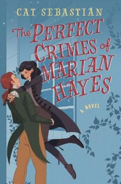 The Perfect Crimes Of Marian Hayes by Cat Sebastian - 9780063026254