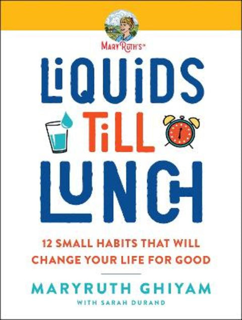 Liquids till Lunch by MaryRuth Ghiyam - 9780063047853