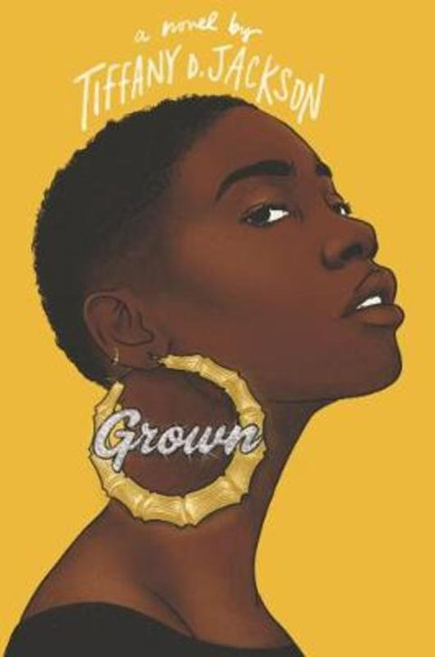 Grown by Tiffany D. Jackson - 9780063056718