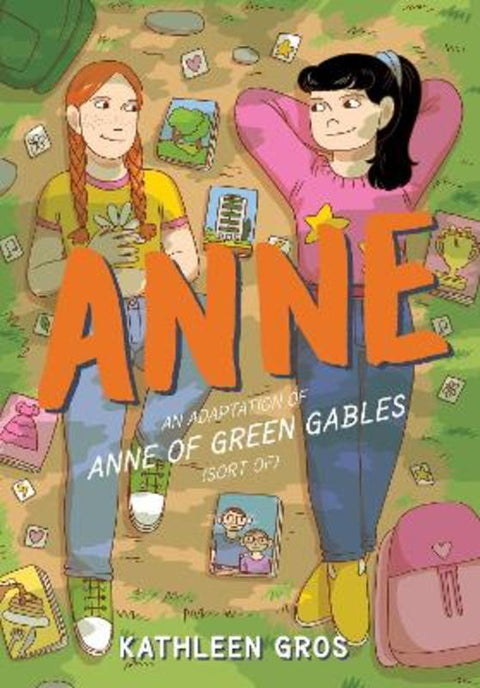 Anne: An Adaptation of Anne of Green Gables (Sort Of) by Kathleen Gros - 9780063057654