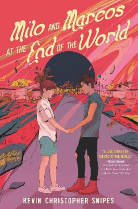 Milo and Marcos at the End of the World by Kevin Christopher Snipes - 9780063062566