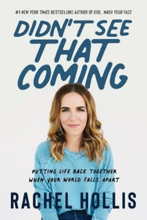 Didn't See That Coming: Putting Life Back Together When Your World Falls Apart by Rachel Hollis - 9780063066977