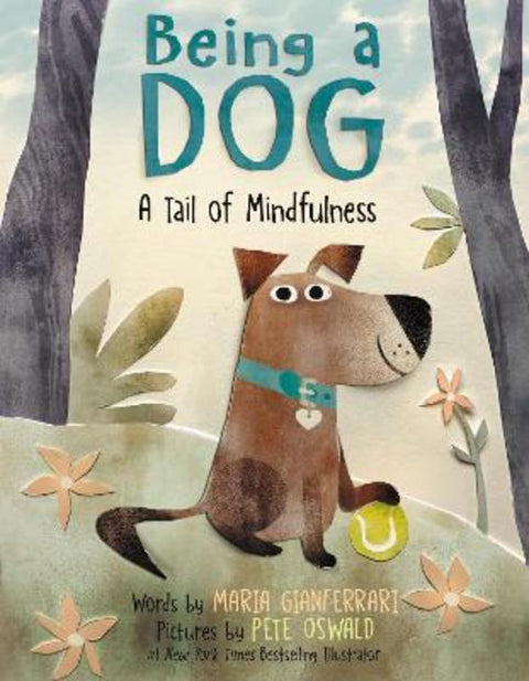 Being a Dog: A Tail of Mindfulness from Maria Gianferrari - Harry Hartog gift idea