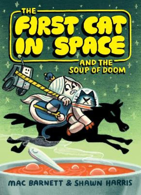 The First Cat in Space and the Soup of Doom by Mac Barnett - 9780063084124