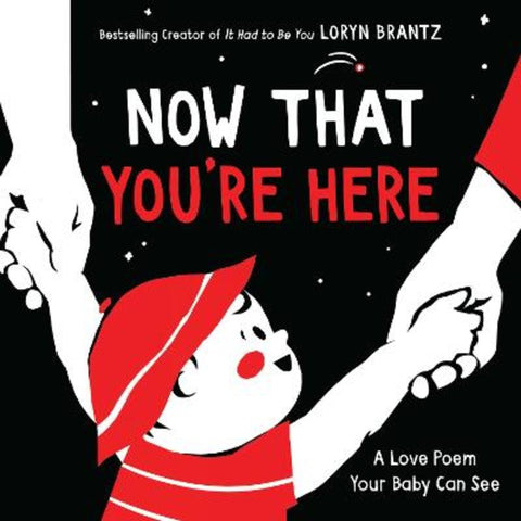 Now That You're Here by Loryn Brantz - 9780063086357