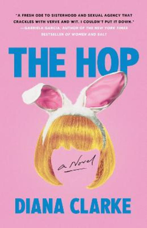 The Hop: A Novel by Diana Clarke - 9780063089112