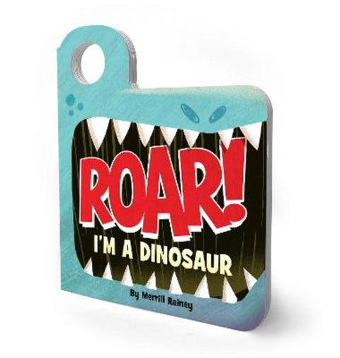 Roar! I'm a Dinosaur by Merrill Rainey - 9780063092075
