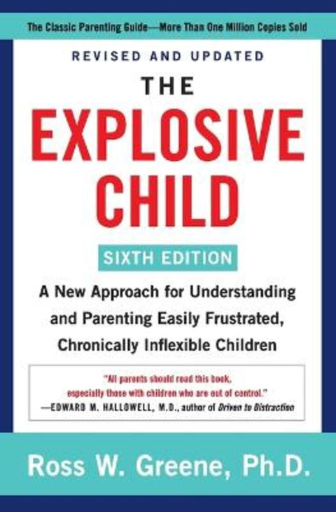 The Explosive Child [Sixth Edition] by Ross W. Greene, PhD - 9780063092464