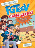 FGTeeV: Game Break! by FGTeeV - 9780063092983