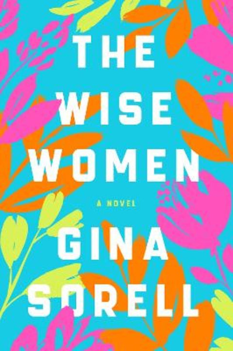 The Wise Women by Gina Sorell - 9780063111851