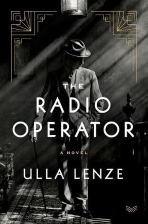 The Radio Operator: A Novel by Ulla Lenze - 9780063117792